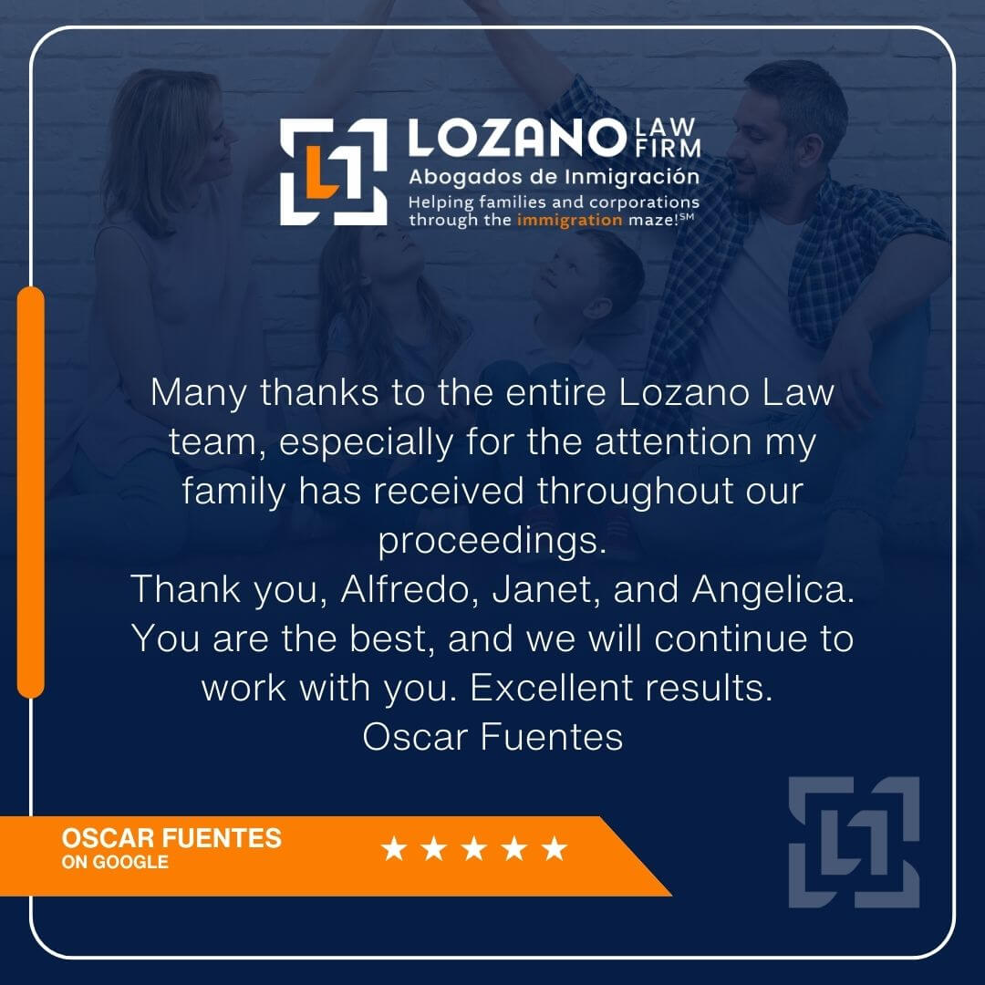 Lozano Law Firm Abogados De Inmigración Review Image Oscar Fuentes